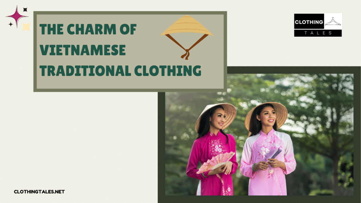 The wonderful charm of vietnamese clothing ( )