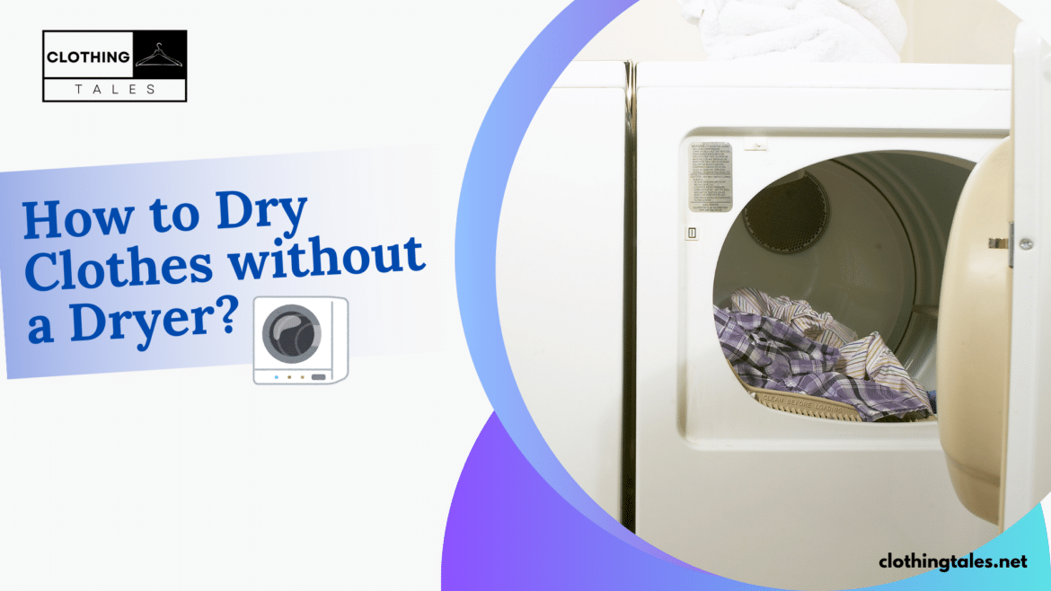How to dry clothes without a dryer ( )